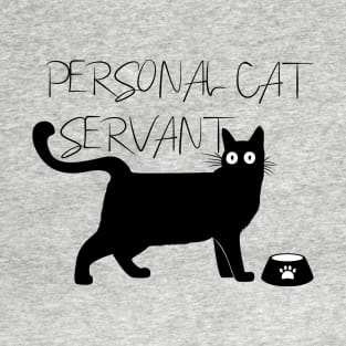 personal cat servant T-Shirt